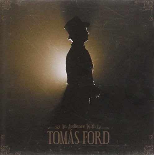 Tomas Ford - An Evening with Tomas Ford