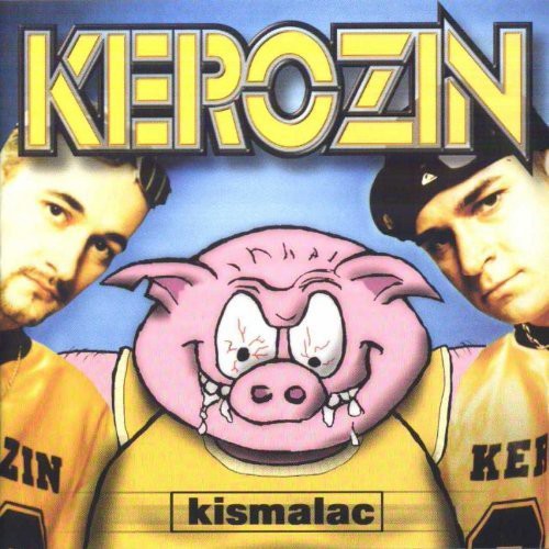 Kerozin - Kismalac