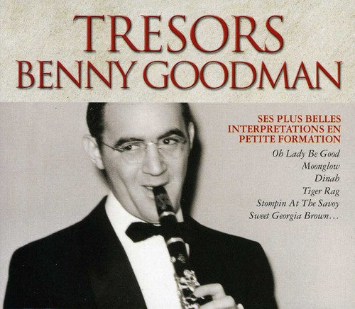 Benny Goodman - Tresors Benny Goodman