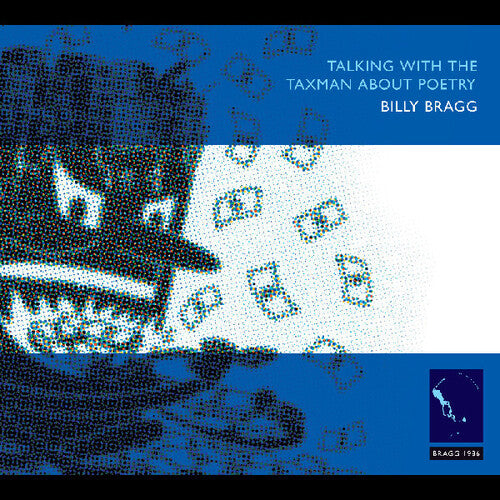 Billy Bragg - Talking with the Taxman About Poetry