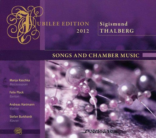Thalberg/ Raschka/ Plock/ Burkhardt - Songs & Chamber Music