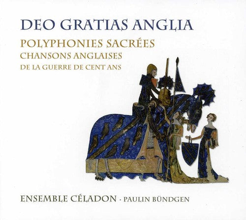 Ensemble Celadon/ Bundgen/ Anon - Deo Gratias Anglia: Sacred Polyphony