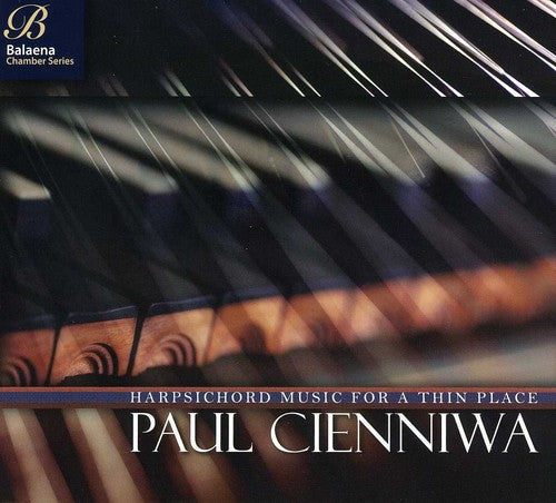 Cienniwa/ Couperin/ Forqueray/ J.S. Bach - Music for a Thin Place