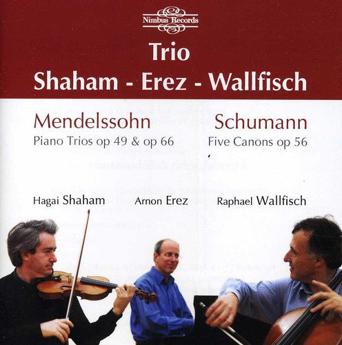 Mendelssohn/ Schumann/ Wallfisch/ Shaham/ Erez - Trios
