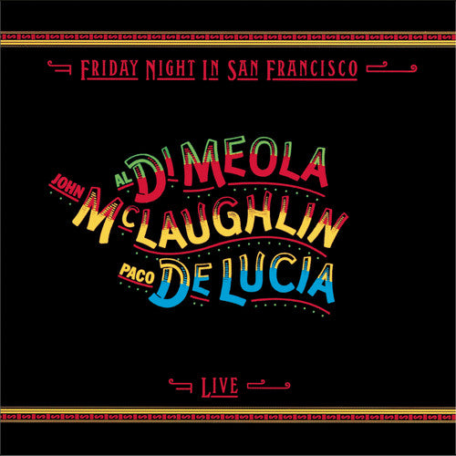 Al Meola / John McLaughlin / Paco Lucia - Friday Night in San Francisco