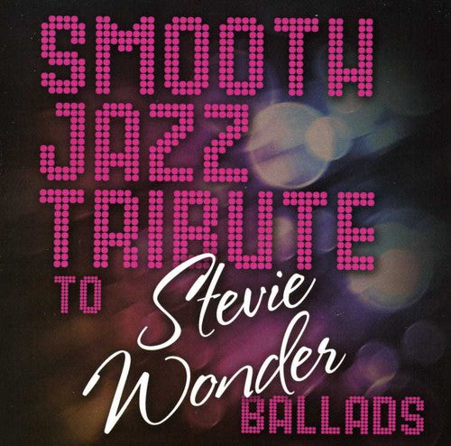 Smooth Jazz Tribute - Smooth Jazz Tribute to Stevie Wonder