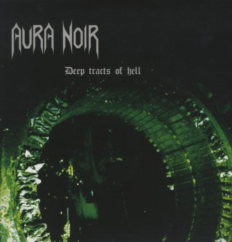 Aura Noir - Deep Tracts of Hell