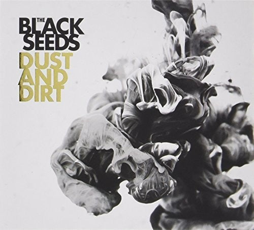 Black Seeds - Dust and Dirt