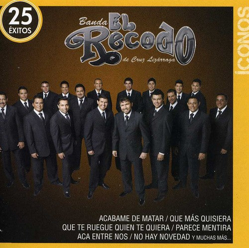 Banda El Recodo - Iconos: 25 Exitos