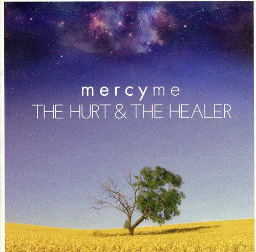 MercyMe - The Hurt and The Healer
