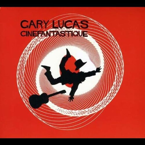 Gary Lucas - Cinefantastique