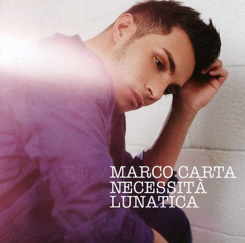 Marco Carta - Necessita Lunatica