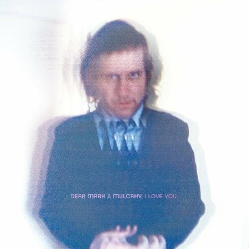 Mark Mulcahy - Dear Mark J. Mulcahy, I Love You