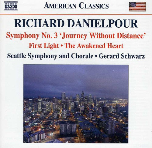 Danielpour/ Seattle Sym & Chorale/ Esham - Symphony No. 3 & First Light & Awakened Heart