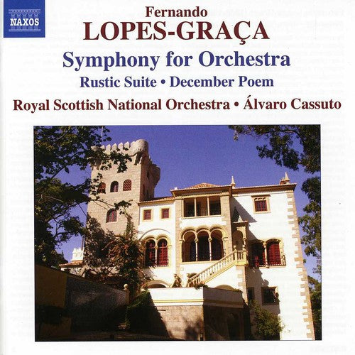 Lopes-Graca/ Royal Scottish National Orch - Sym for Orch & Rustic Suite No. 1 / Poem