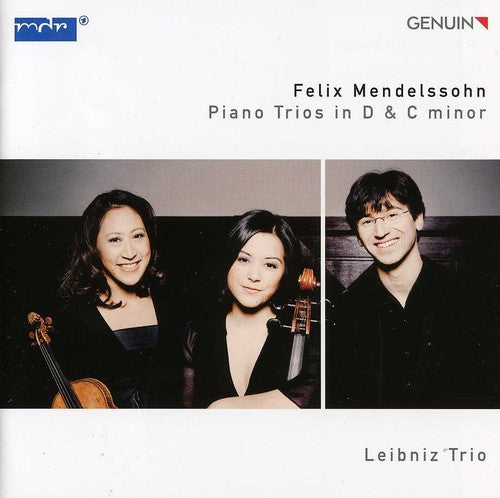 Mendelssohn-Bartholdy/ Leibniz Trio - Piano Trios in D & C minor