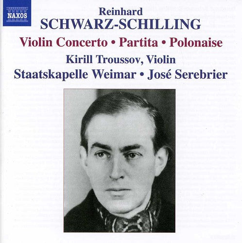 Schwarz-Schilling/ Troussov/ Serebrier - Partita for Orch & Polonaise & Violin Cto