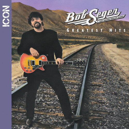 Bob Seger & the Silver Bullet Band - Greatest Hits