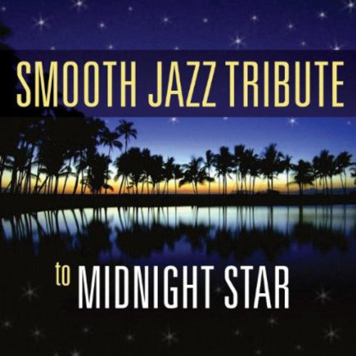 The Smooth Jazz All Stars - Smooth Jazz Tribute to Midnight Star
