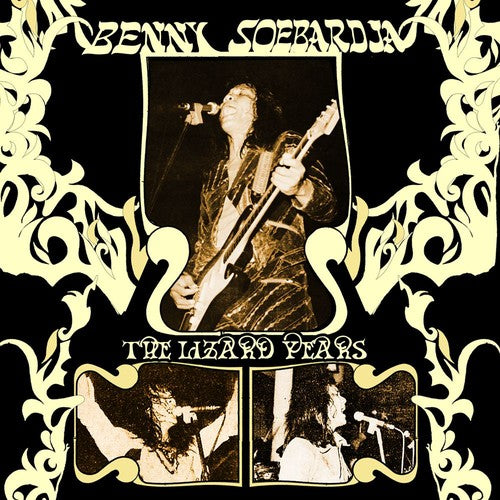 Benny Soebardja - The Lizard Years