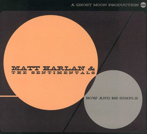 Matt Harlan - Bow & Be Simple