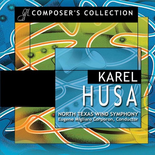 Husa/ North Texas Wind Sym/ Corporon - Composer's Collection: Karel Husa