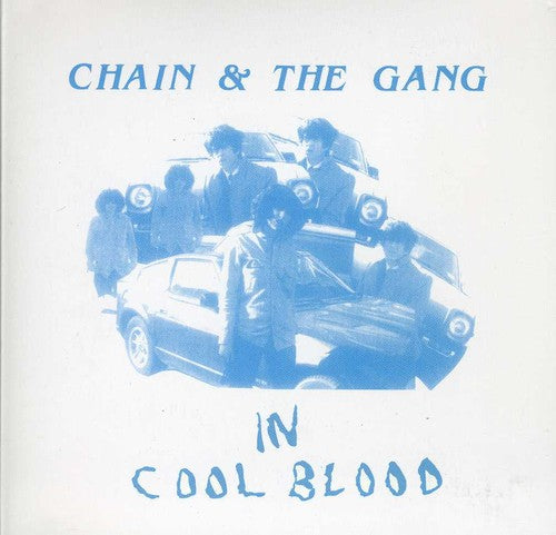Chain & the Gang - In Cool Blood