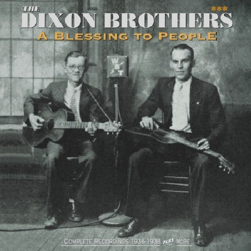 Dixon Brothers - Blessing to People