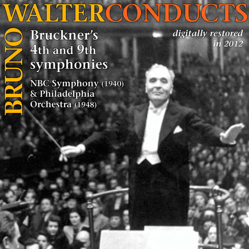 Walter - Bruno Walter Conducts Bruckner: Symphonies 4 & 9