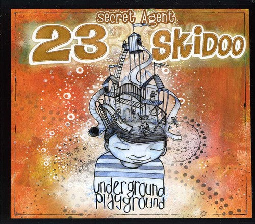 Secret Agent 23 Skidoo - Underground Playground