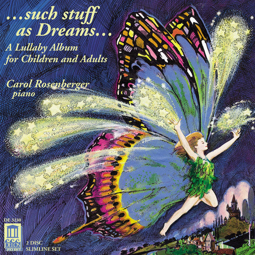 Carol Rosenberger - Such Stuff As Dreams: Lullaby Album