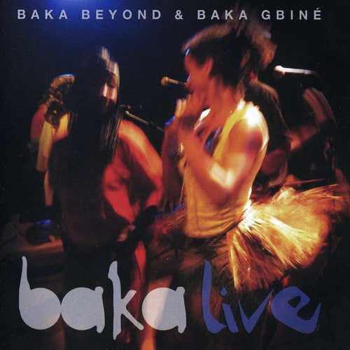 Baka Baka Gbine - Baka Live