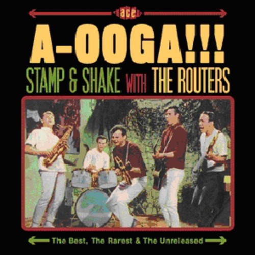 Routers - A-Ooga: Stamp & Shake with the Routers