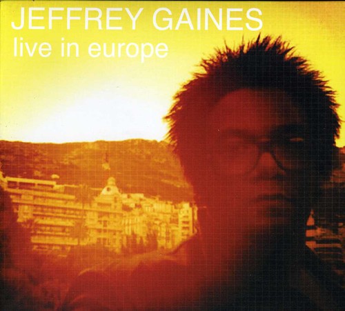 Jeffrey Gaines - Live in Europe