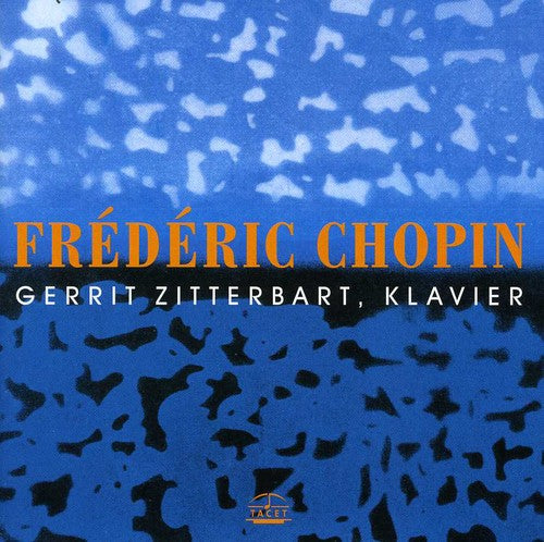 Chopin/ Zitterbart - Gerrit Zitterbart Plays Chopin