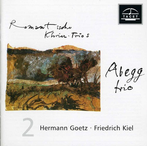 Goetz/ Abegg Trio - Romantic Piano Trios 2