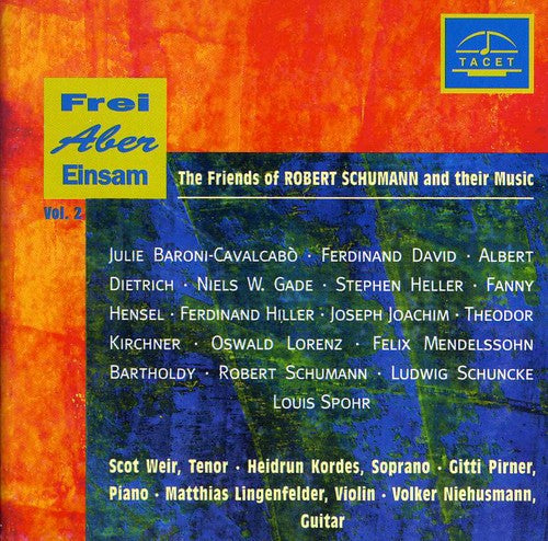 Joachim/ Dietrich/ Mendolssohn/ Weir/ Pirner - Friends of Schumann & Their Music 2