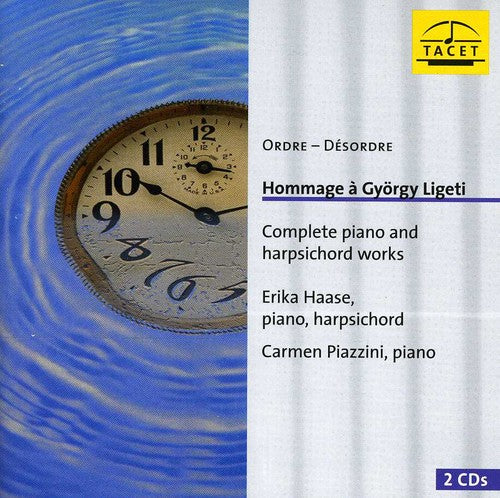 Ligeti/ Haase/ Piazzini - Hommage a Gyorgy Ligeti: Complete Piano