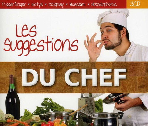 Les Suggestions Du Chef - Les Suggestions Du Chef
