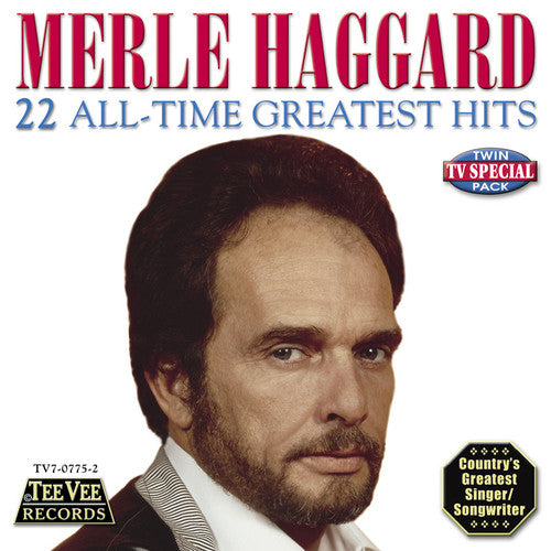 Merle Haggard - 22 All Time Greatest Hits
