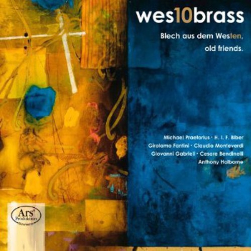 Praetorius/ Biber/ Monteverdi/ West 10 Brass - Blech Aus Dem Westen Old Friends