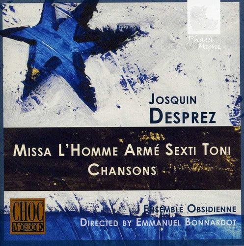 Desprez/ Ensemble Obsidienne/ Bonnardot - Missa L'homme Arme Sexti Toni: Chansons