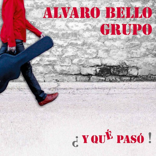 Alvaro Bello Grupo - Y Que Paso