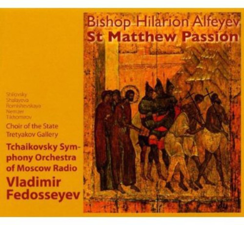 Alfeyev/ Tchaikovsky Sym Orch/ Fedoseyev - St Matthew Passion