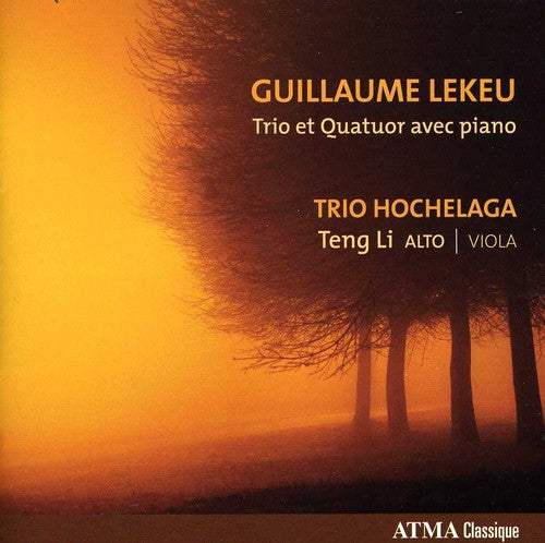 Lekeu/ Trio Hochelaga/ Li - Guillaume Lekeu Trio Et Quatuor Avec Piano