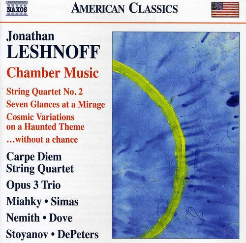 Leshnoff/ Carpe Diem String Quartet/ Miahky - String Quartet No.2 / Seven Glances at a Mirage