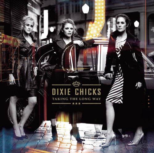 The Chicks - Taking the Long Way
