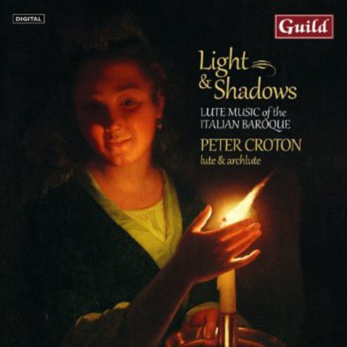 Zamboni/ Melii/ Kapsperger/ Croton - Light & Shadows: Lute Music of the Italian Baroque