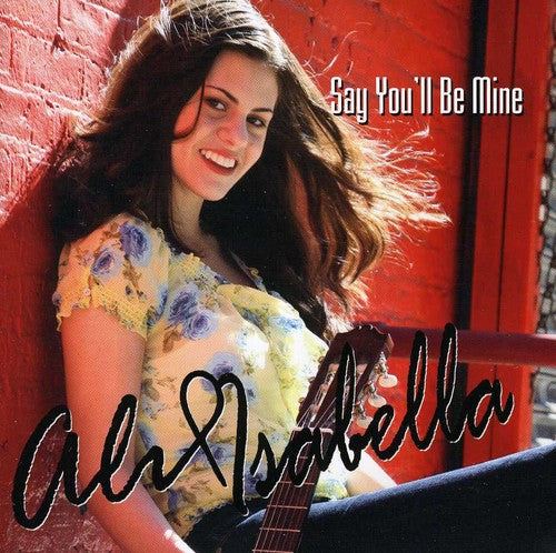 Ali Isabella - Say You'll Be Mine