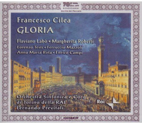 Cilea/ Labo/ Roberti/ Mazzoli/ Previtali - Gloria